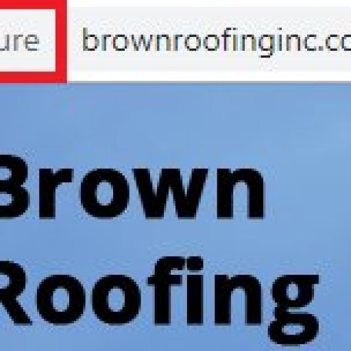 call-us-today-for-help-brownroofinginc-com-website-not-secure